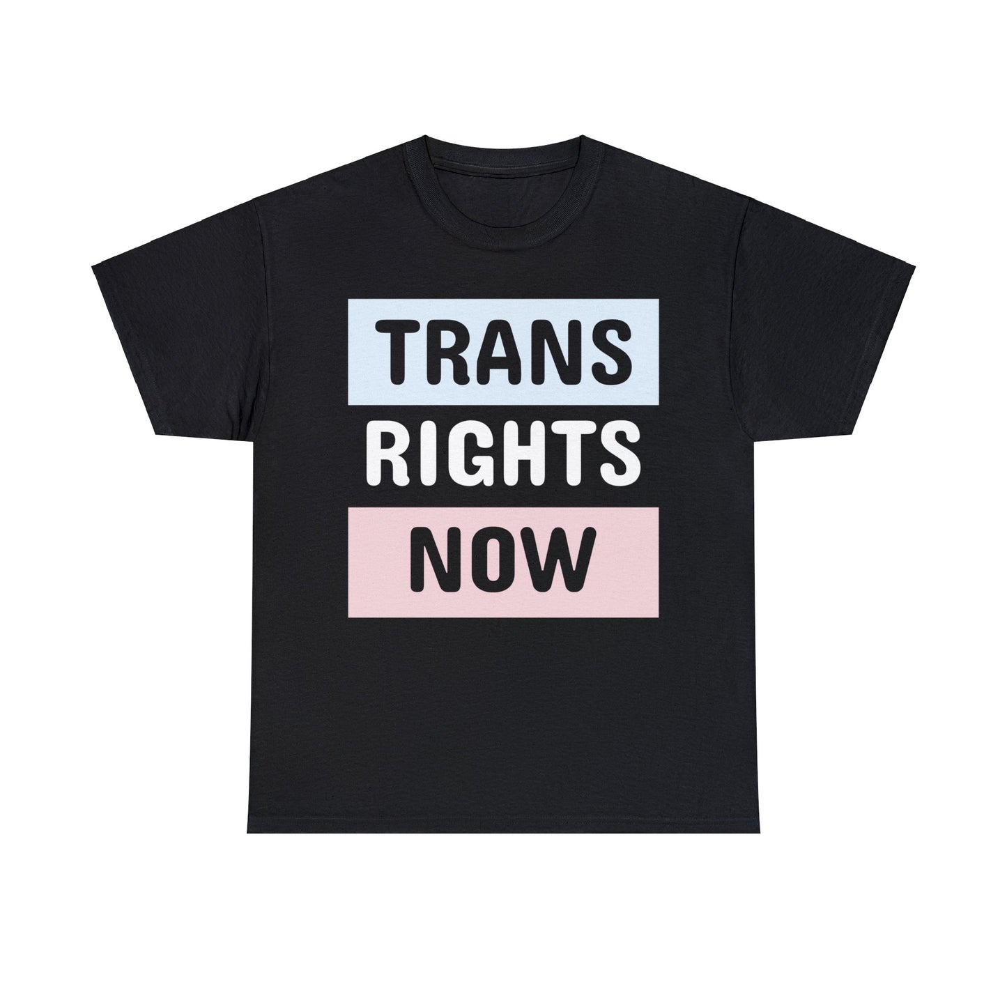 TRANS RIGHTS NOW Cotton Tee