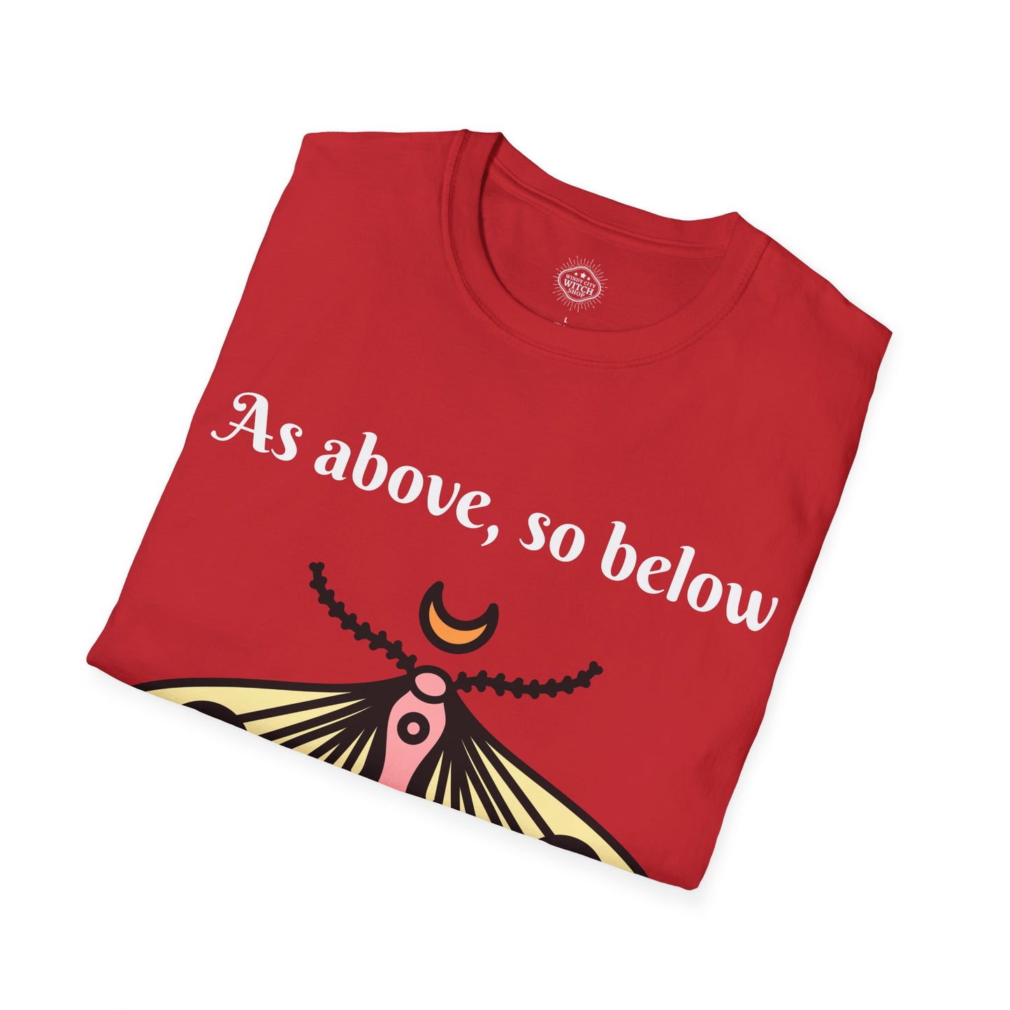 As Above So Below Unisex T-Shirt