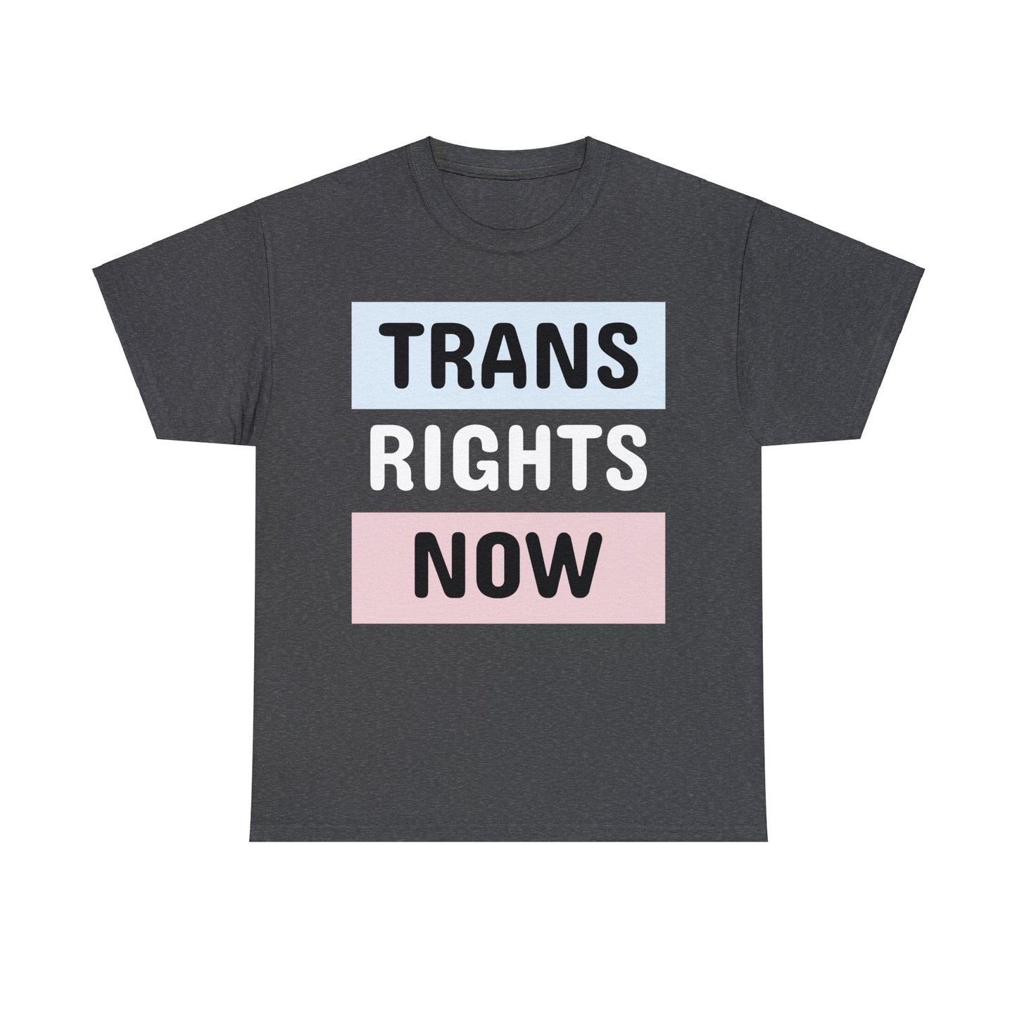 TRANS RIGHTS NOW Cotton Tee