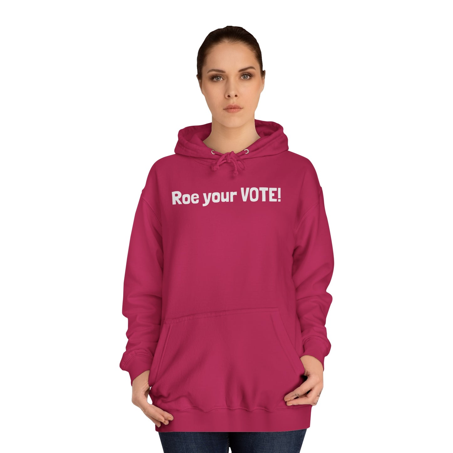 Roe your VOTE Hoodie