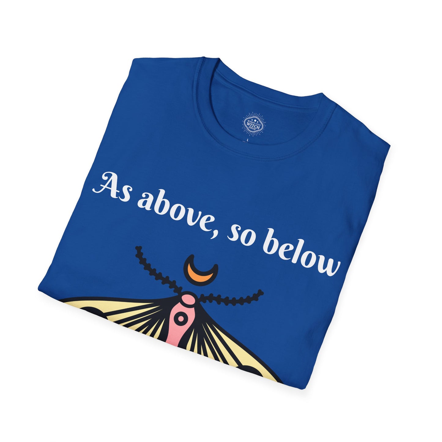 As Above So Below Unisex T-Shirt