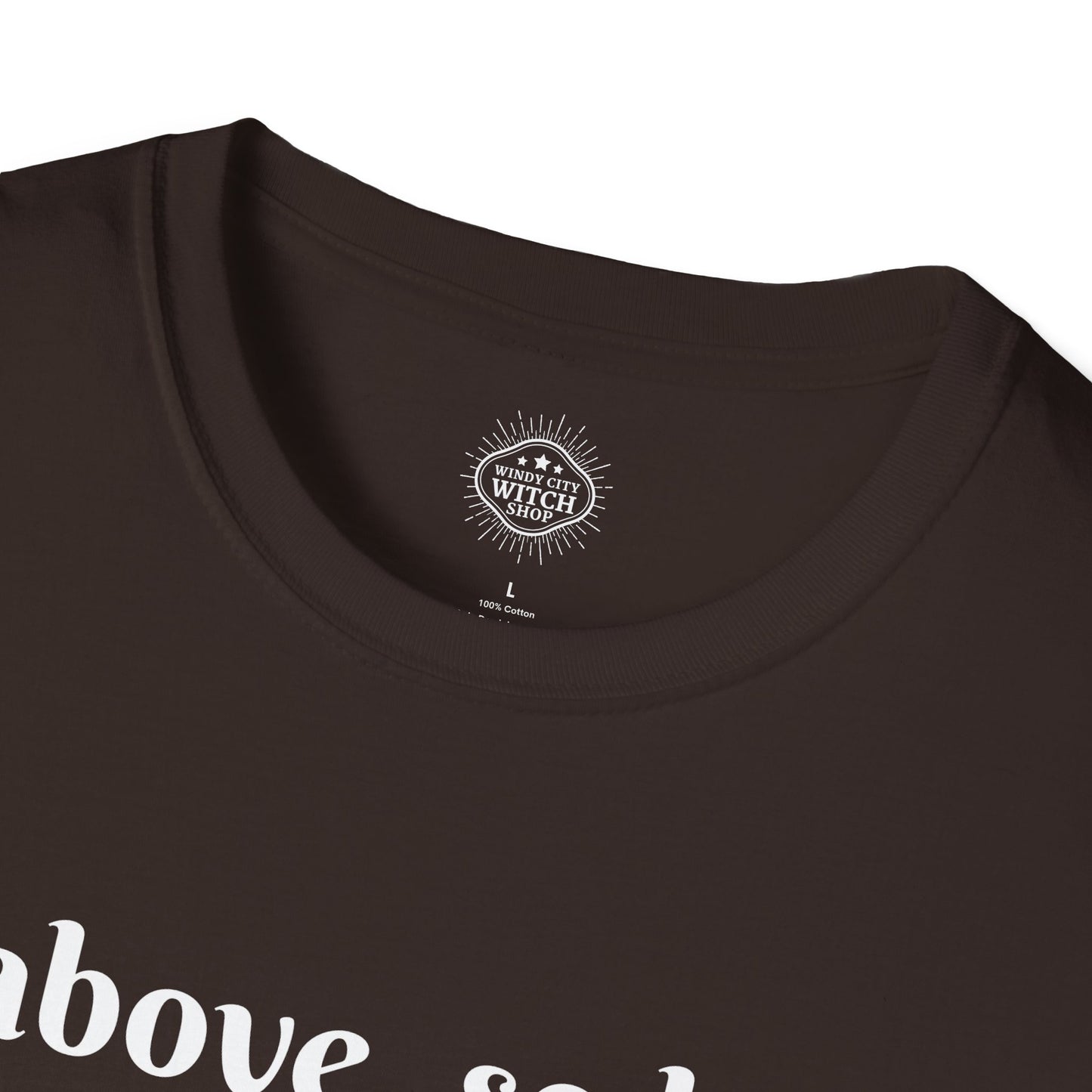 As Above So Below Unisex T-Shirt