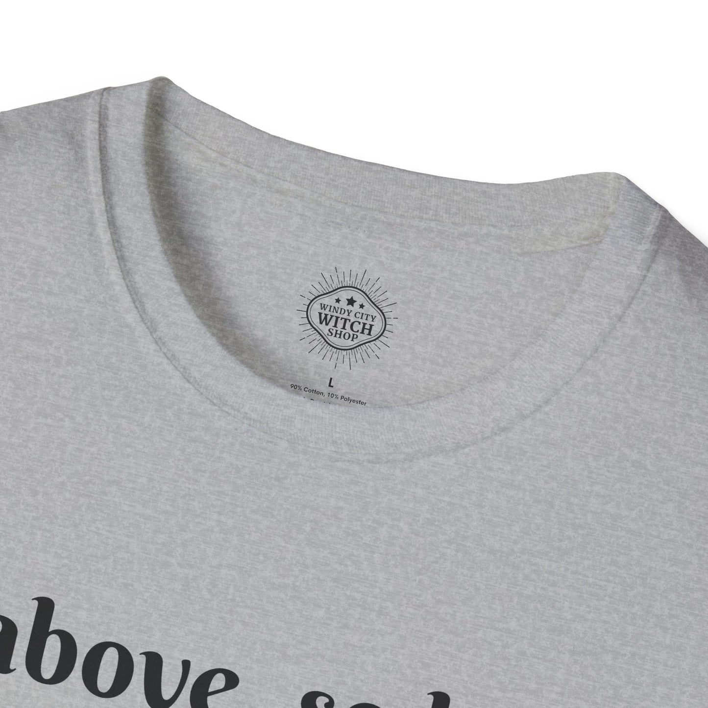 As Above So Below Unisex T-Shirt