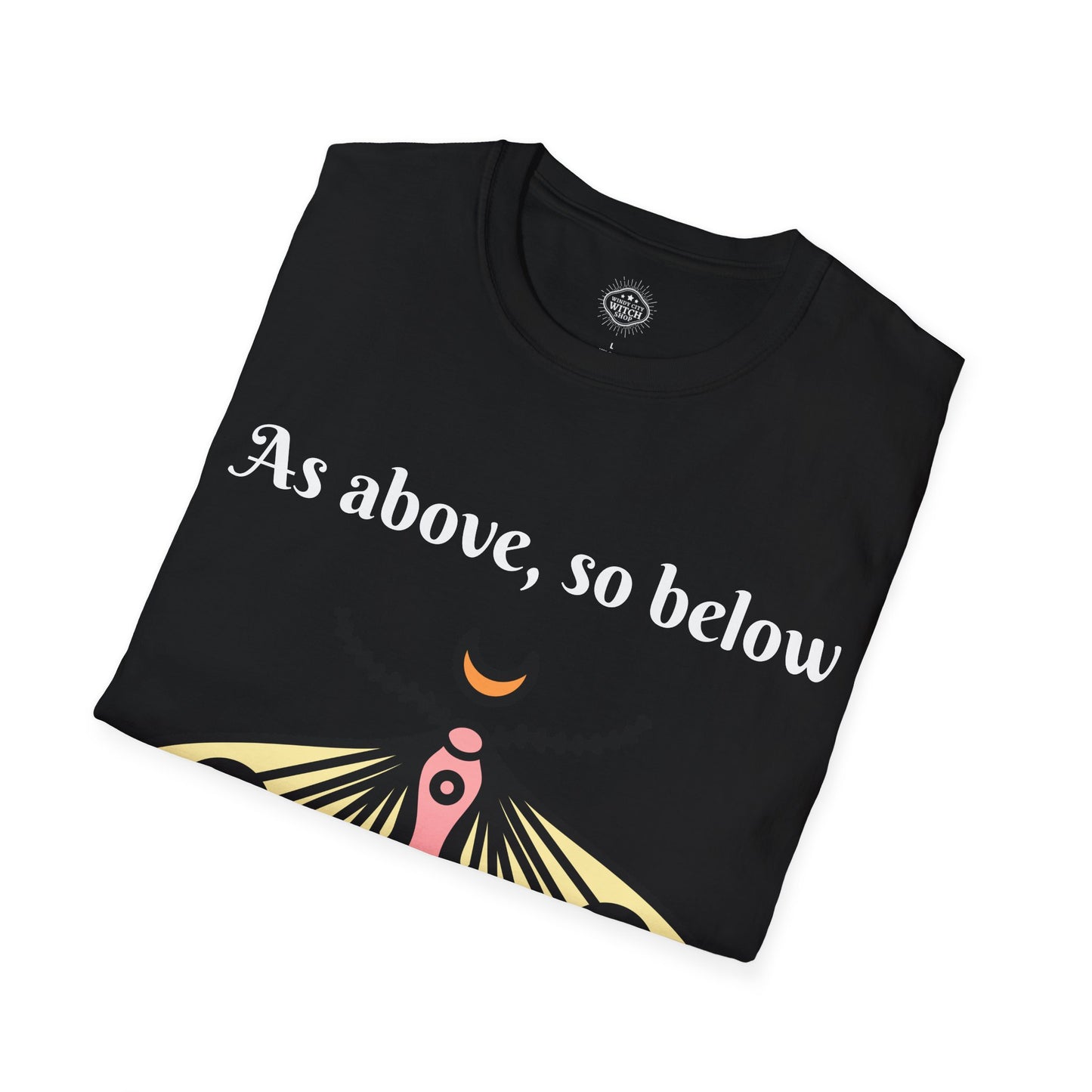 As Above So Below Unisex T-Shirt