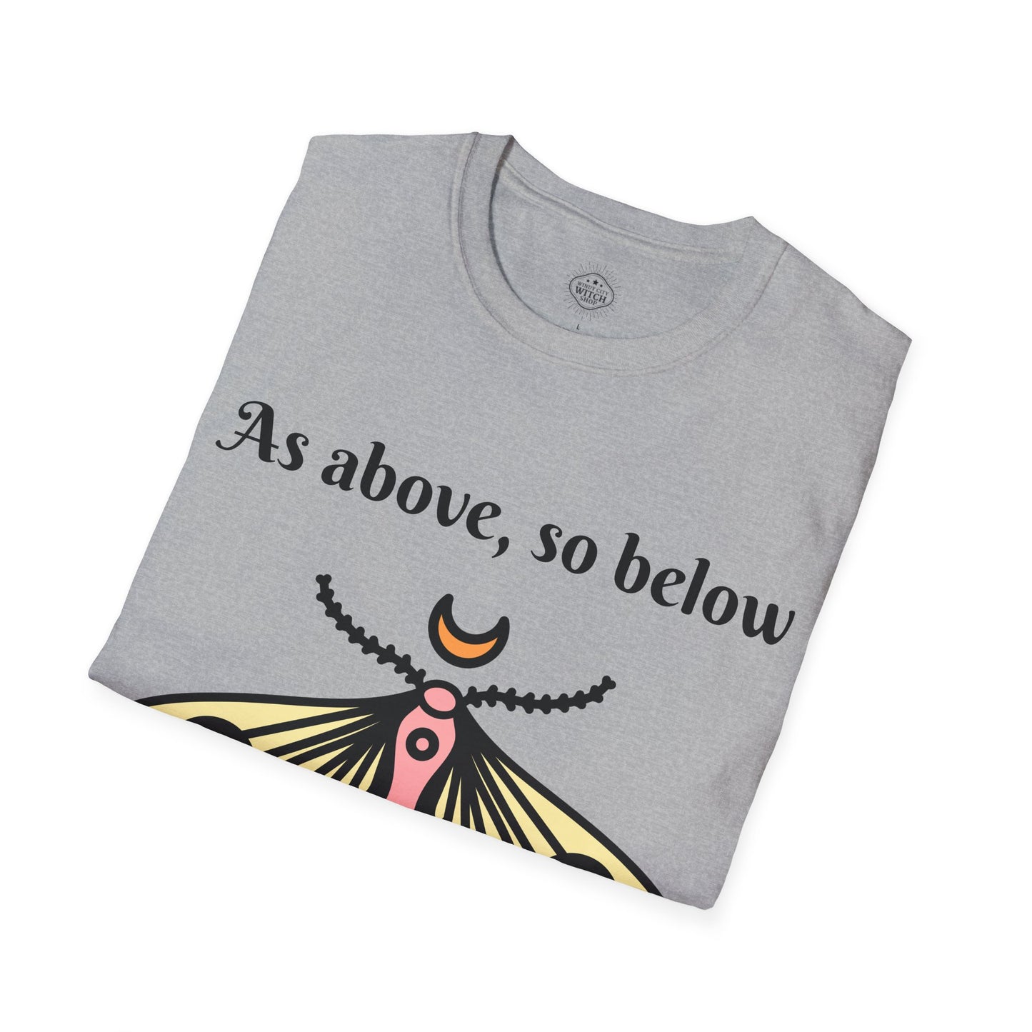 As Above So Below Unisex T-Shirt