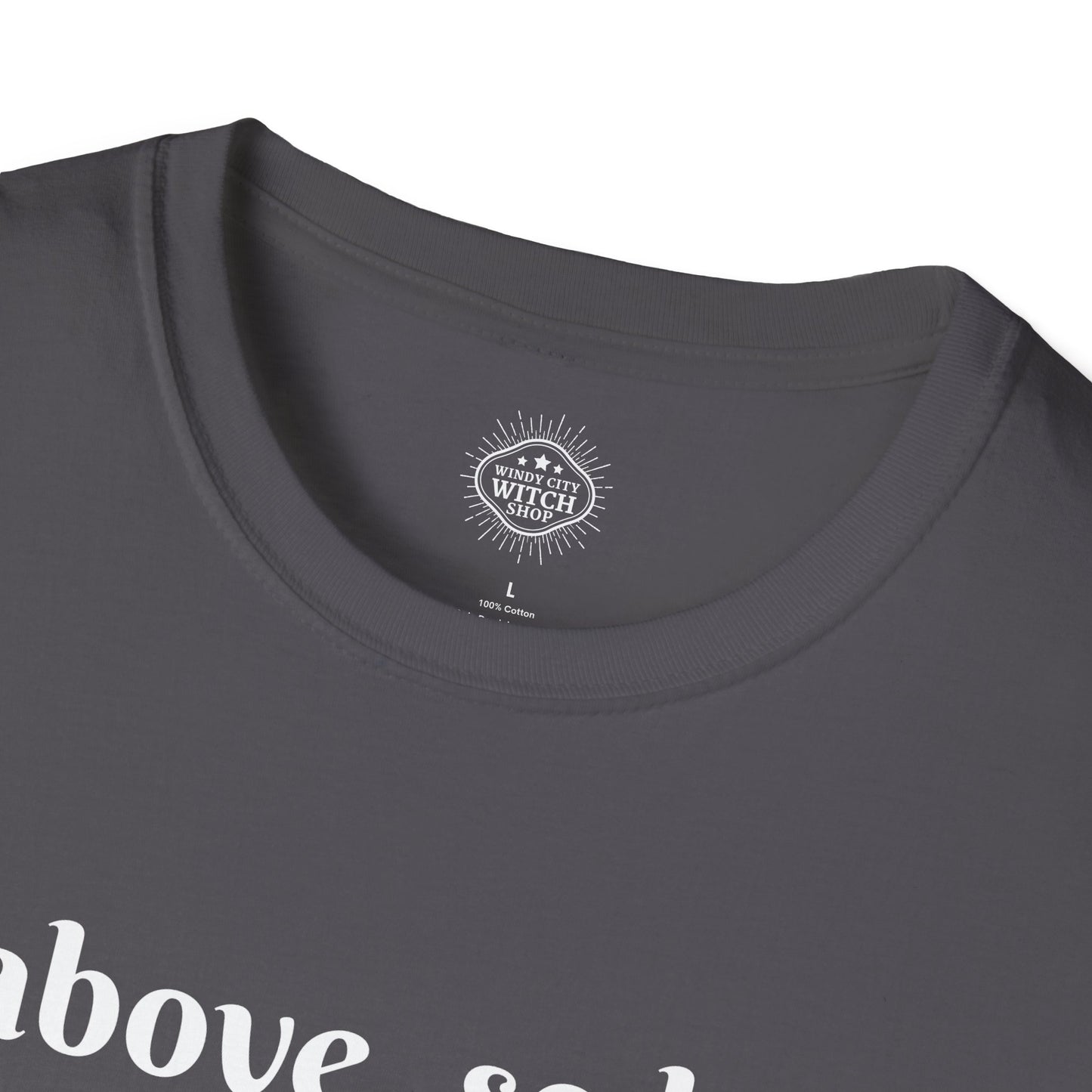 As Above So Below Unisex T-Shirt